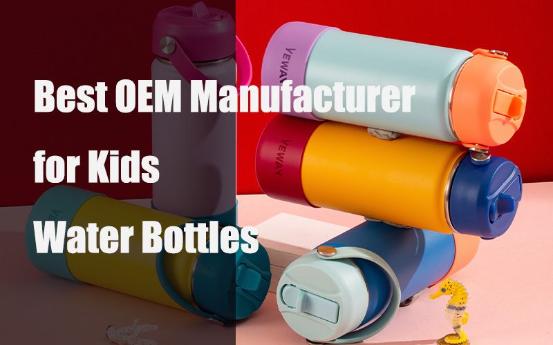 How to Choose the Best OEM Manufacturer for Custom Kids Water Bottles: 5 Key Factors