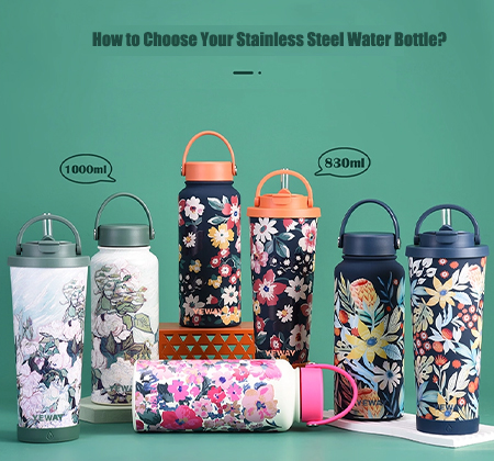 How to Choose Your Stainless Steel Water Bottle
